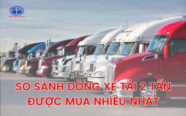 So sánh xe tải 2 tấn