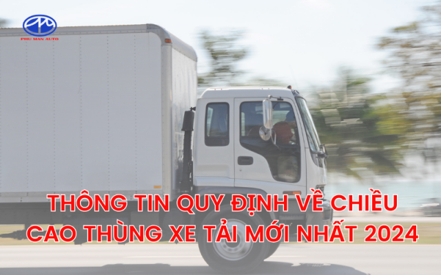 Quy định về chiều cao thùng xe tải
