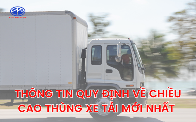 Thông tin quy định về chiều cao thùng xe